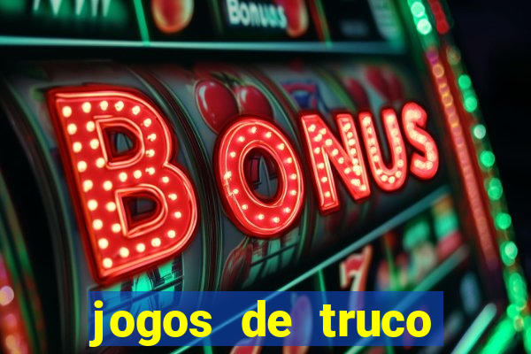 jogos de truco online valendo dinheiro