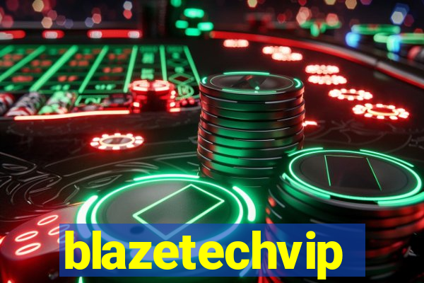 blazetechvip