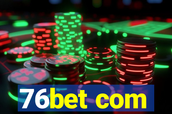 76bet com