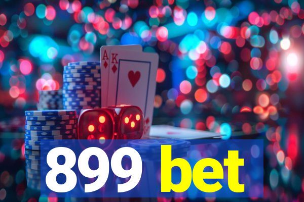 899 bet