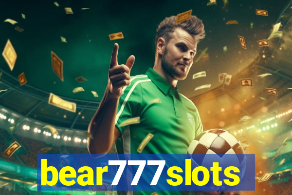 bear777slots