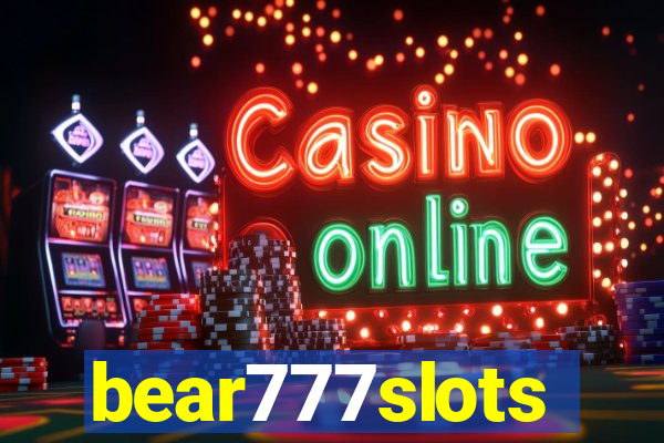 bear777slots