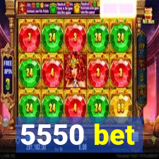 5550 bet