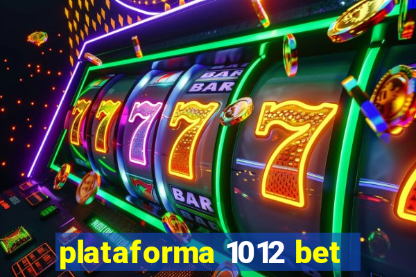 plataforma 1012 bet