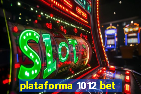 plataforma 1012 bet