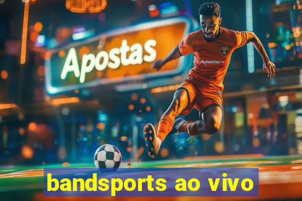 bandsports ao vivo