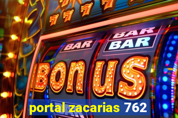 portal zacarias 762