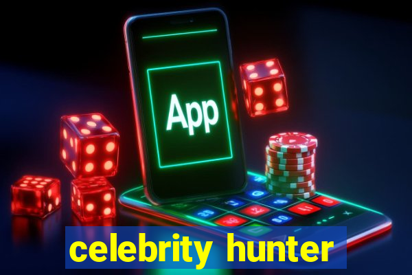 celebrity hunter