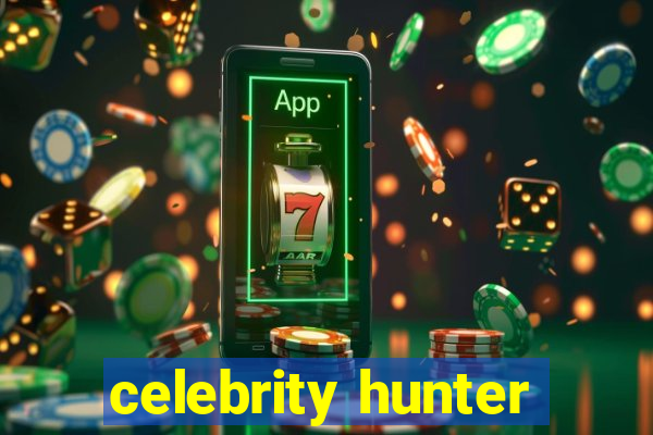 celebrity hunter