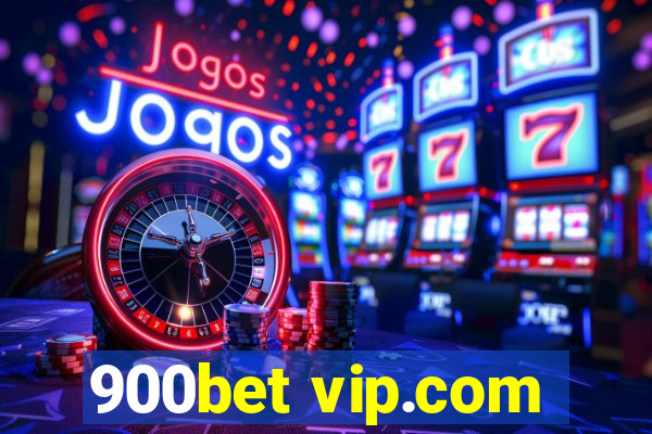 900bet vip.com