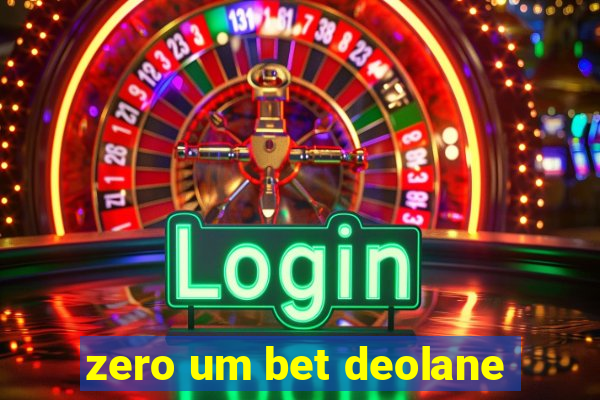 zero um bet deolane