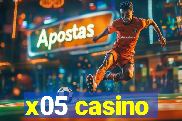 x05 casino