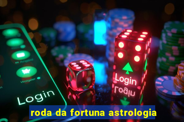 roda da fortuna astrologia