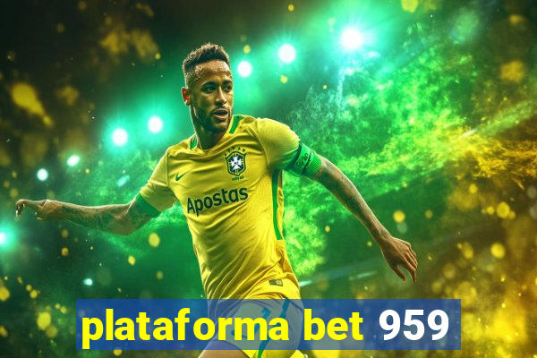 plataforma bet 959