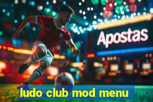 ludo club mod menu