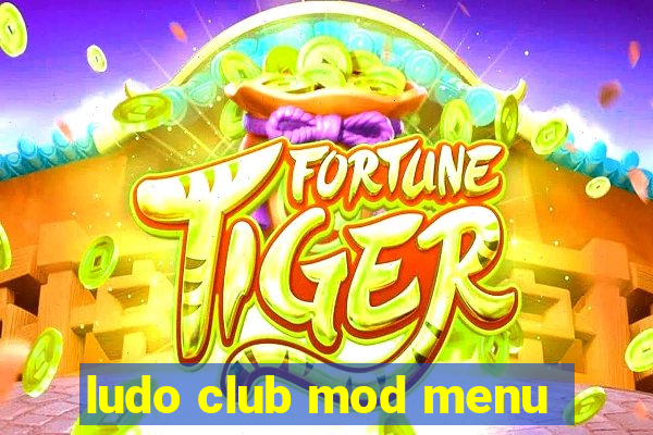 ludo club mod menu