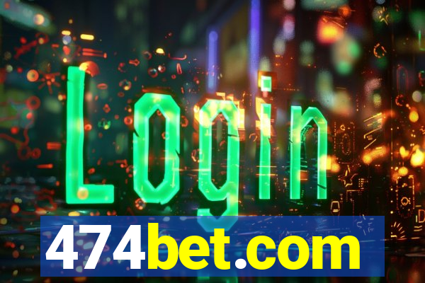 474bet.com