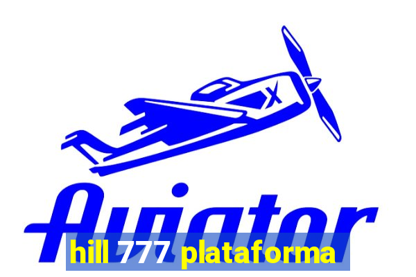 hill 777 plataforma