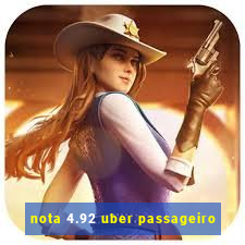 nota 4.92 uber passageiro