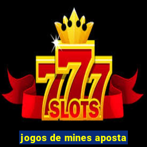 jogos de mines aposta