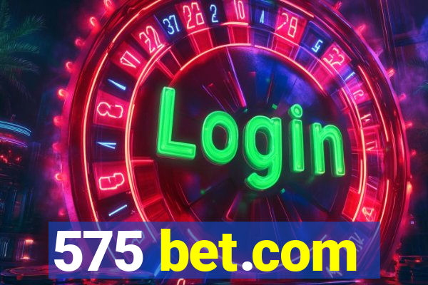 575 bet.com