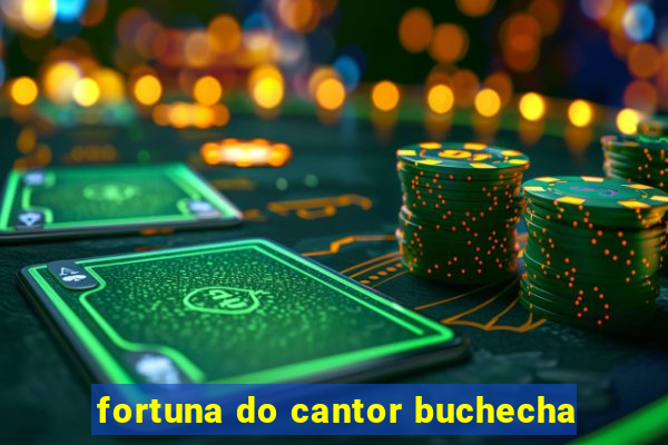 fortuna do cantor buchecha