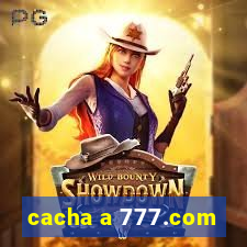 cacha a 777.com