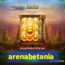 arenabetania