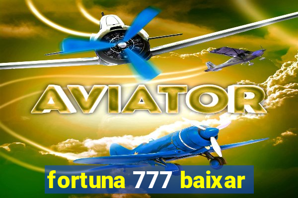 fortuna 777 baixar