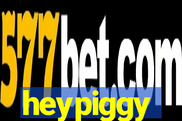 heypiggy