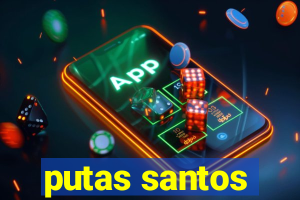 putas santos