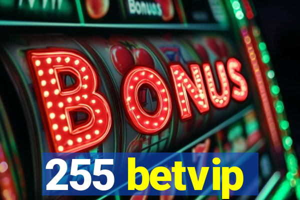 255 betvip