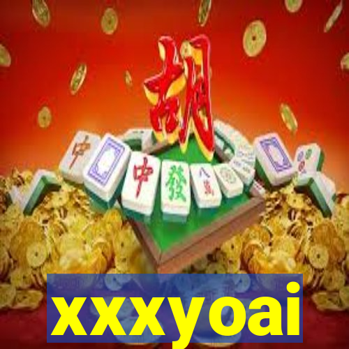 xxxyoai