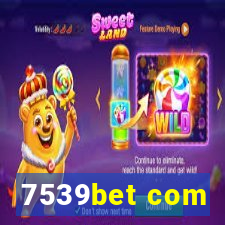 7539bet com