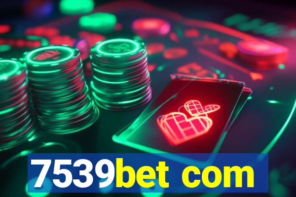 7539bet com