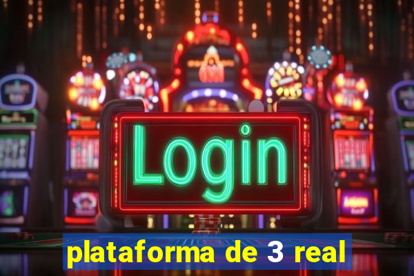 plataforma de 3 real