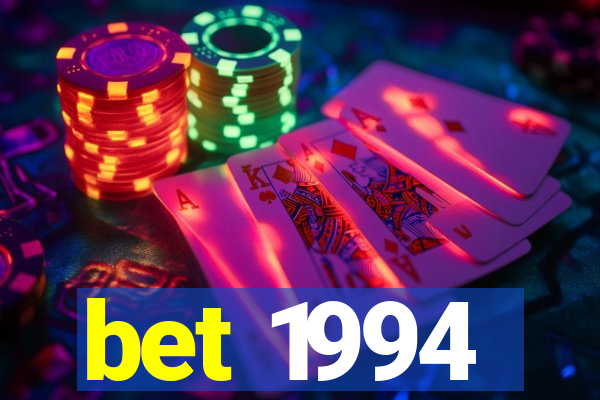 bet 1994