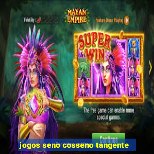 jogos seno cosseno tangente