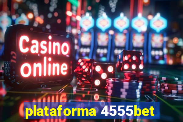 plataforma 4555bet