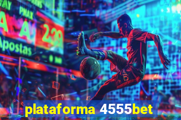 plataforma 4555bet