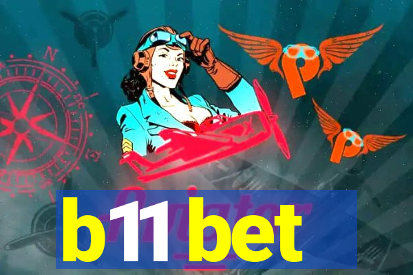 b11 bet