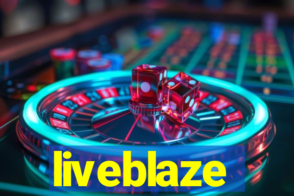 liveblaze