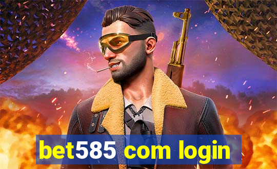 bet585 com login