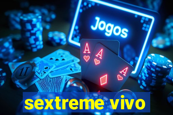 sextreme vivo