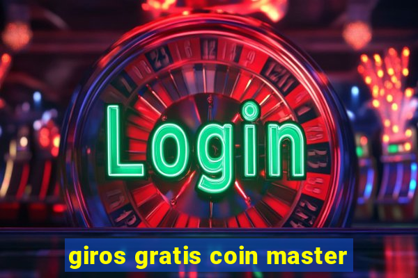 giros gratis coin master