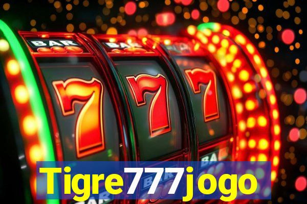 Tigre777jogo