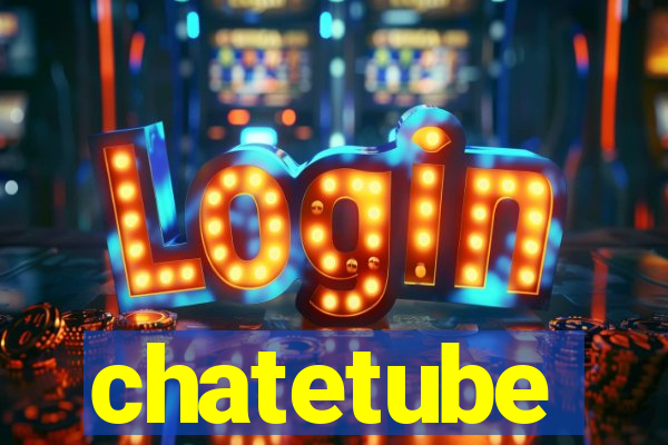 chatetube