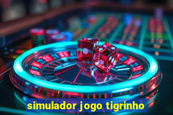 simulador jogo tigrinho