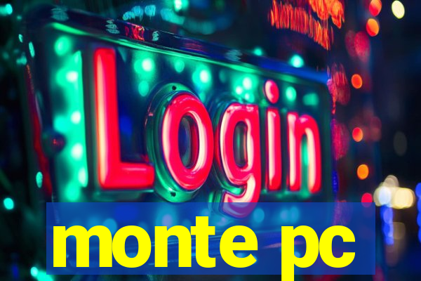 monte pc