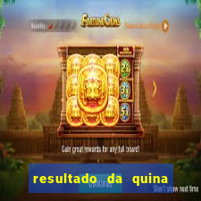 resultado da quina giga sena